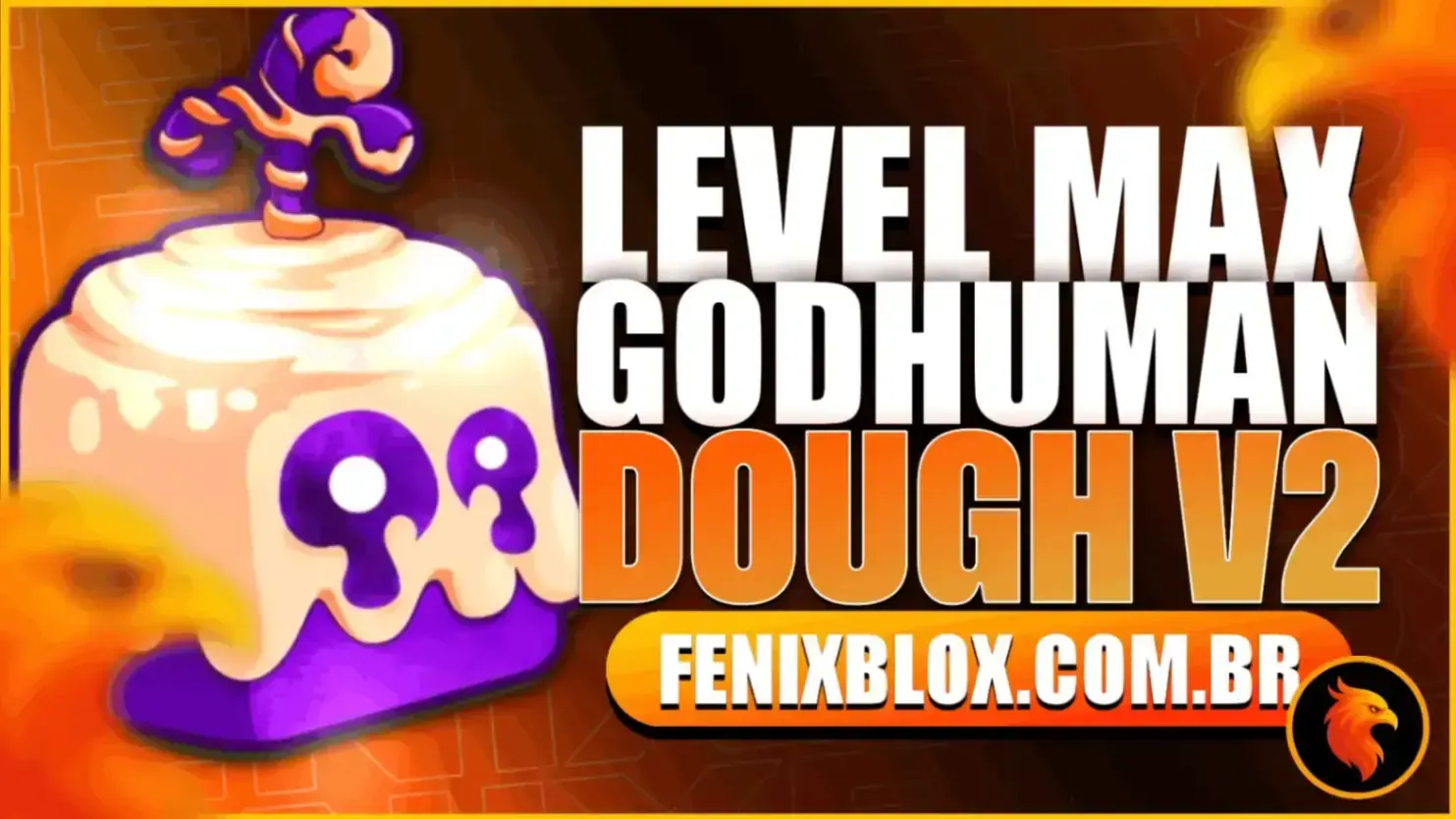 🍩 DOUGH V2 🍩 + GODHUMAN + FRUTAS E ITENS!